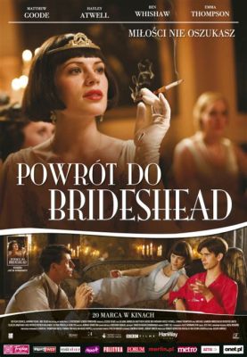  Powrót do Brideshead – Intrygujące opowieści o miłości, stracie i rozterkach arystokracji