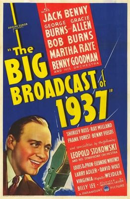  The Big Broadcast of 1936:  Muzyczne Szaleństwo i Komediowy Wir Wielopokoleniowej Estrady!